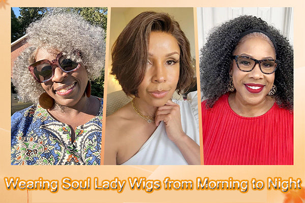 All-Day Elegance: Wearing Soul Lady Wigs Comfortably from Morning to Night